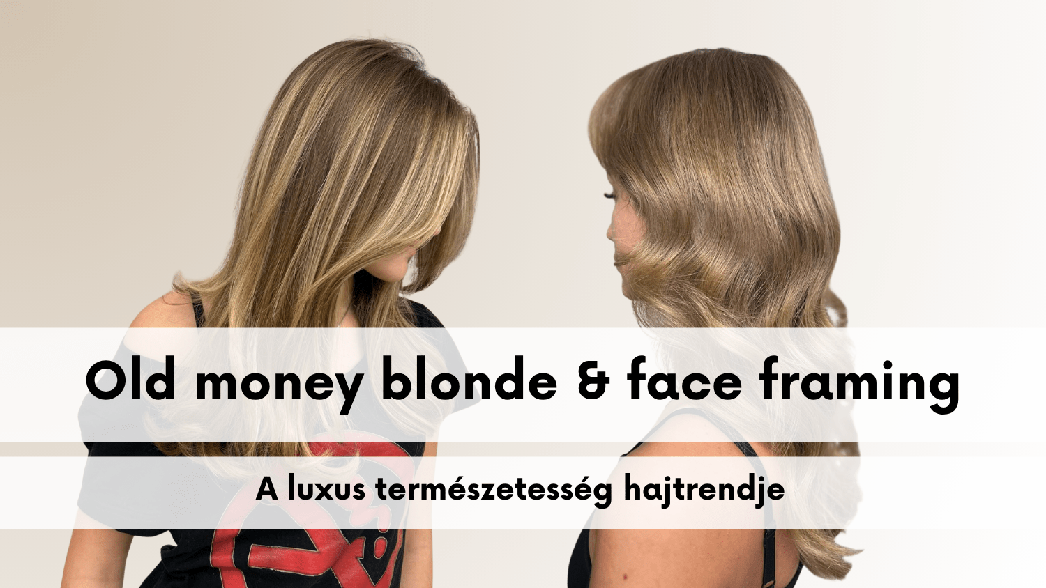 Old money blonde & face framing